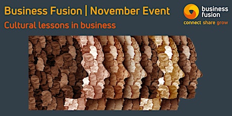 Cultural lessons in Business | November Business Fusion Event primary image