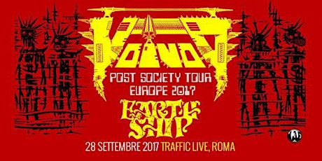VOIVOD in concert "post society tour 2017"- Rome/Trafficlive 