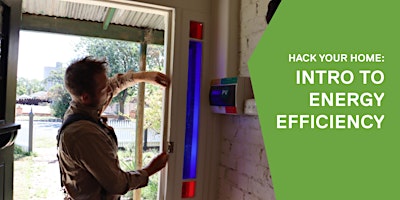 Hack your home: Intro to energy efficiency