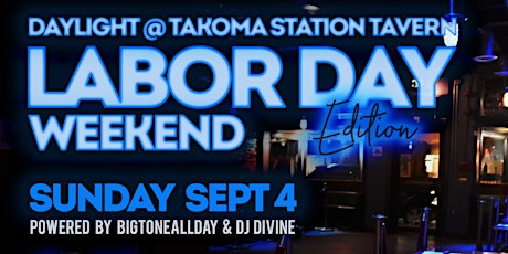 Daylight @ Takoma Station Tavern  Labor Day Weekend Sunday Sept 4th