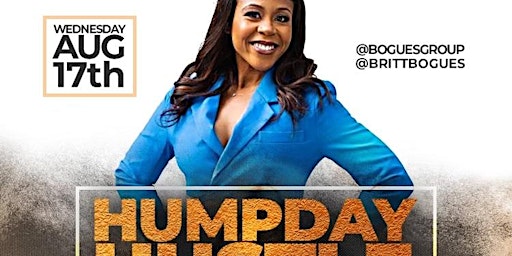 HumpDay Hustle a monthly Wednesday networking mixer highlighting dope women