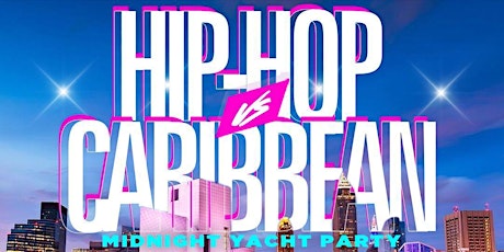 Hip Hop Vs Caribbean Midnight Yacht Party
