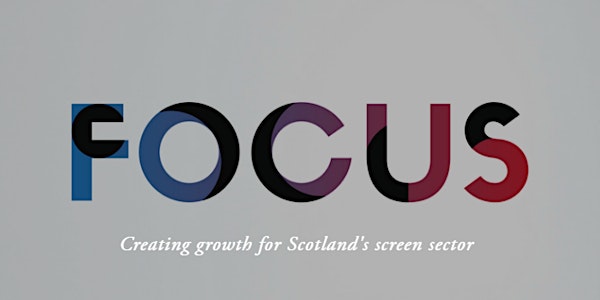 FOCUS: Edinburgh Launch Event and Film Finance Masterclass with Amanda Pyne...