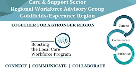 Care Sector Regional Workforce Advisory Group - Goldfields/Esperance Region