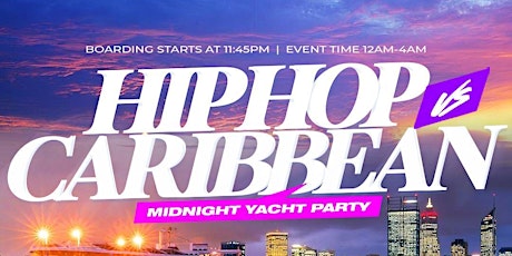 Sept.23rd Hip Hop Vs Caribbean Midnight Yacht Party
