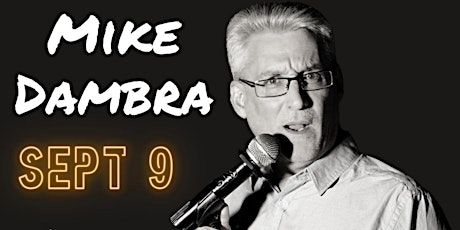 Comedy Night at The Effie Starring Mike Dambra - Kamloops, BC