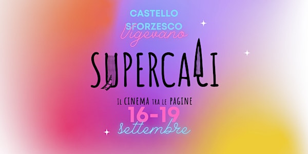 SuperCali Festival 2022 - Tra cinema, gioco e realtà