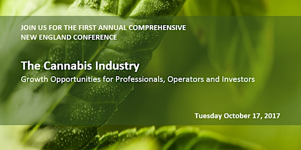 The Cannabis Industry: Comprehensive New England Conference
