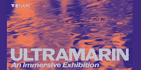 Ultramarin exhibition - VRHAM! in Venice