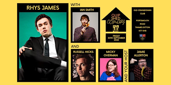 Quip Shed Comedy @The Old Cranleighan Club ft. Rhys James