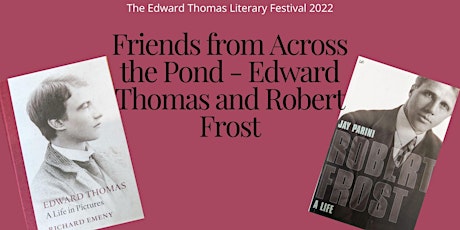 Friends From Across the Pond - Edward Thomas and Robert Frost