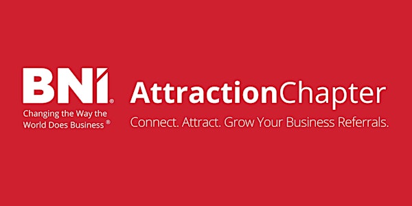BNI Attraction Chapter Business Open Day (Networking Event)