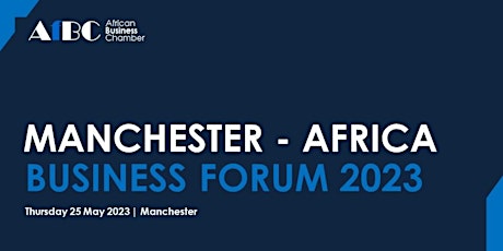 Manchester - Africa Business Forum 2023