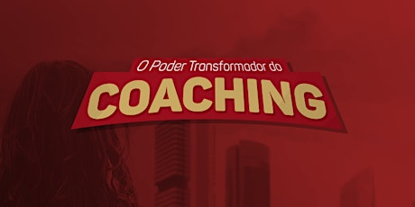 Imagem principal do evento O Poder Transformador do Coaching