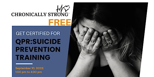 Chronically Strong: FREE  QPR Suicide Prevention Training