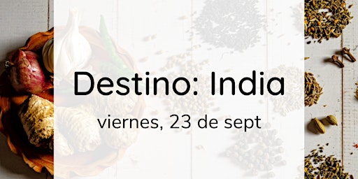 Destino India - taller de cocina / encuentro gastronómico  (cocina india)
