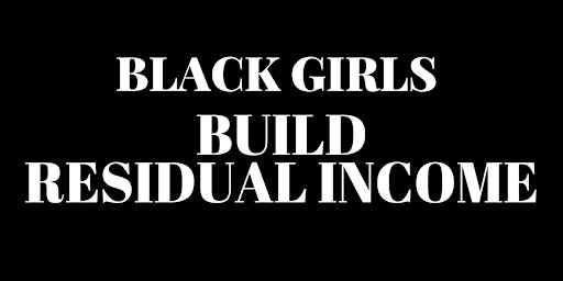 Black Girls Build Residual Income With TRAVEL