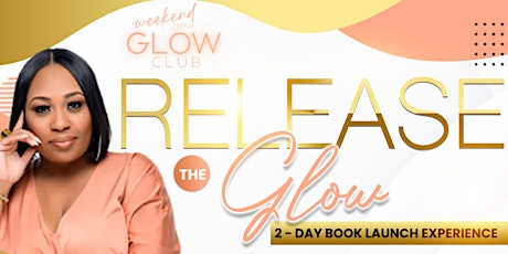 Weekend at The GLOW Club: Release the Glow!