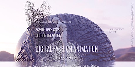 Digital Fashion Animation: Live Screening