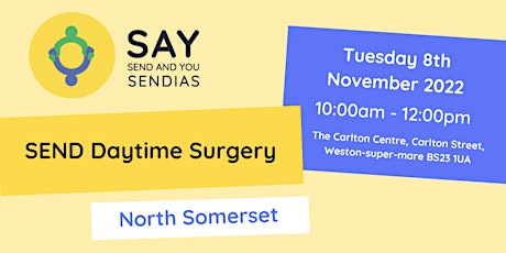 North Somerset Daytime SEND Surgery - Tuesday 8th November 2022