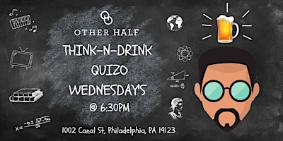 Think-N-Drink Quizo at Other Half Philly