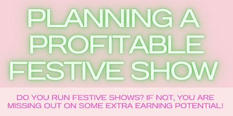 Planning a Profitable Festive Show