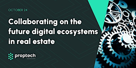 Collaborating on the future digital ecosystems in real estate
