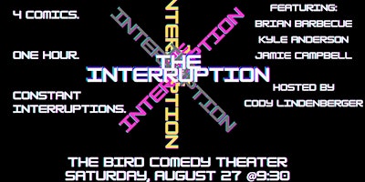 Interruption: A Stand-Up Comedy Show