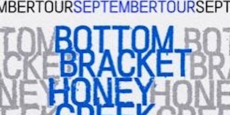 GOLDEN HOUR PRESENTS: BOTTOM BRACKET & HONEY CREEK
