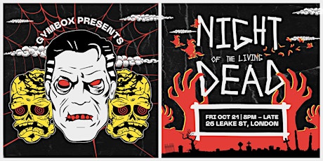 Gymbox Presents... THE NIGHT OF THE LIVING DEAD