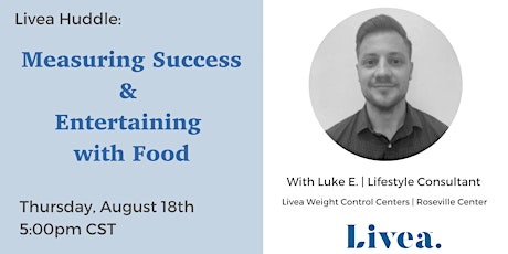 Livea Huddle: Measuring Success & Entertaining with Food