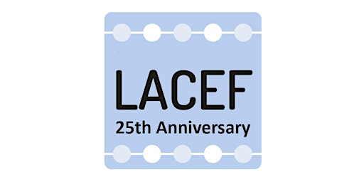 LACEF 25th Anniversary Conference 2022