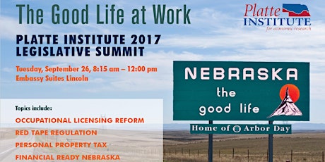 The Good Life at Work - The 2017 Platte Institute Legislative Summit primary image