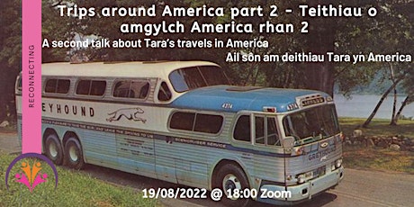 Trips around America part 2 - Teithiau o amgylch America rhan 2