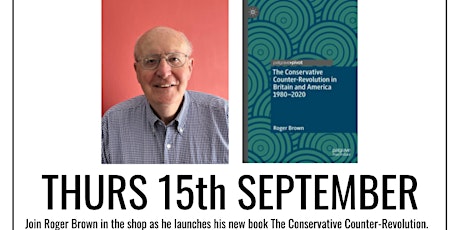 book launch: The Conservative Counter-Revolution by Roger Brown