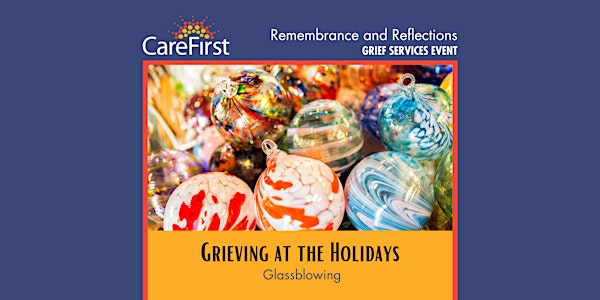 Grieving at the Holidays Glassblowing