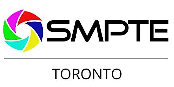 SMPTE Toronto September 2022 Section Meeting
