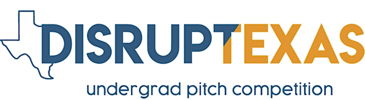 DisrupTexas Undergrad Pitch Competition: 2022 Finals image