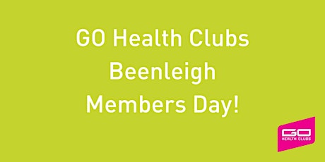 Go Beenleigh Members Day primary image