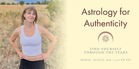 Astrology for Authenticity: Finding Yourself Through The Stars - Seattle