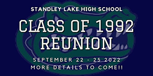 Standley Lake High School1992 Reunion - 1990's All Class Reunion