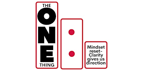 THE ONE THING MINDSET RESET(Greater Frederick)