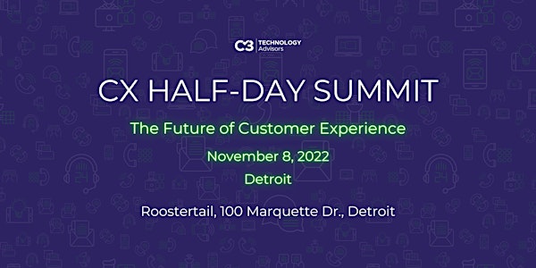 C3 CX Half-Day Summit- Detroit
