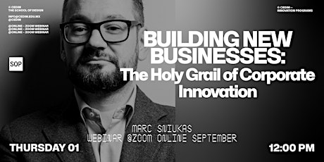 Webinar | Building New Businesses: The Holy Grail of Corporate Innovation