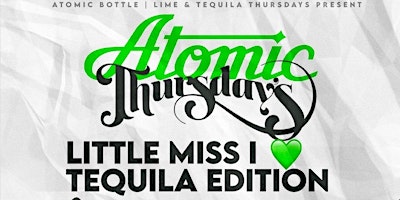 LIME & Tequila Thursday @ Atomic Bottle