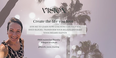 FREE masterclass : Vision. Create a life you love