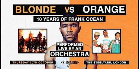 Blonde vs Orange: 10 Years of Frank Ocean - Orchestral Rendition (2nd Date)