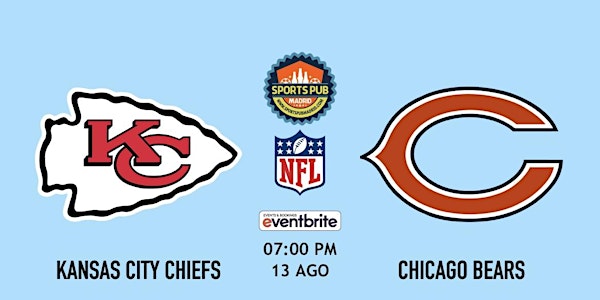 Kansas City Chiefs @ Chicago Bears | NFL Preseason - Sports Pub Madrid