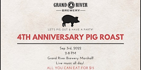 Grand River Brewery 4th Anniversary Pig Roast!