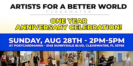 Artists For a Better World Clearwater Anniversary Celebration!
